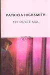 ESE DULCE MAL | 9788497110792 | HIGHSMITH, PATRICIA