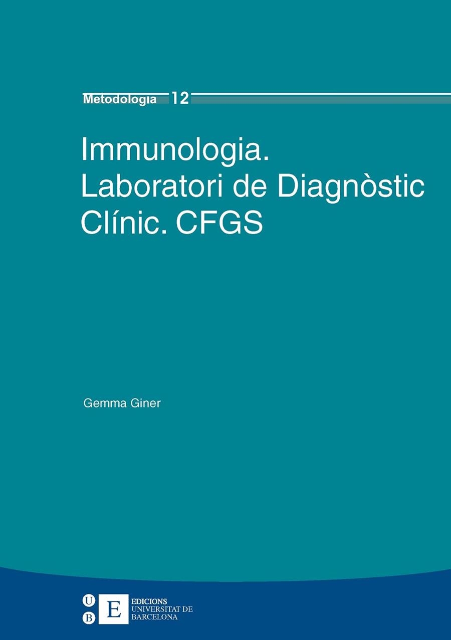 IMMUNOLOGIA, LABORATORI DE DIAGNOSTIC CLINIC CFGS | 9788483384268 | GINER GARCIA, GEMMA