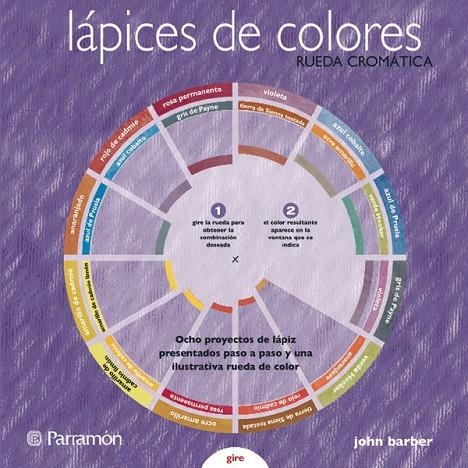 LAPICES DE COLORES, RUEDA CROMATICA | 9788434233522 | BARBER, JOHN