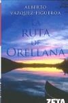 RUTA DE ORELLANA, LA | 9788498721256 | VAZQUEZ FIGUEROA, ALBERTO