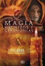 LIBRO COMPLETO DE MAGIA, HECHIZOS Y CEREMONIAS | 9788496111592 | GONZALEZ-WIPPLER, MIGENE