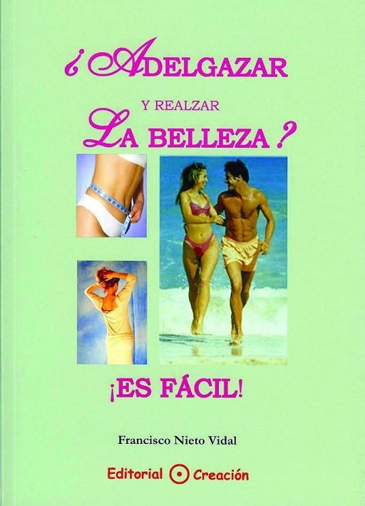 ADELGAZAR Y REALZAR LA BELLEZA? | 9788495919205 | NIETO VIDAL, FRANCISCO