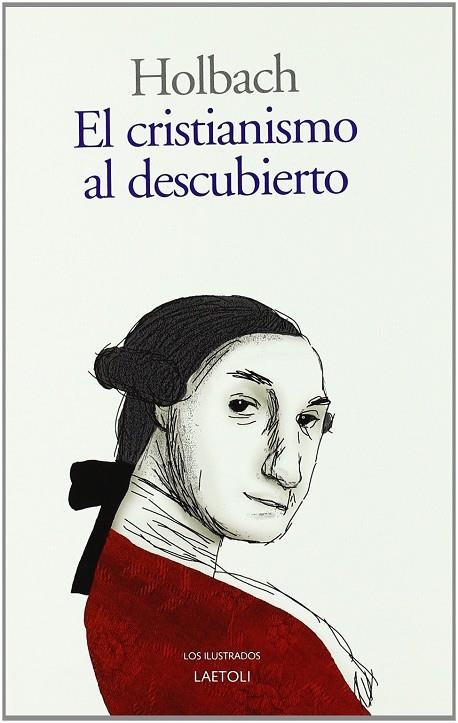 CRISTIANISMO AL DESCUBIERTO O EXAMEN DE LOS PRINCIPIOS Y | 9788492422029 | DIETRICH, PAUL HENRI