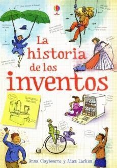 HISTORIA DE LOS INVENTOS | 9780746094938 | CLAYBOURNE, ANNA / LARKUM, ADAM