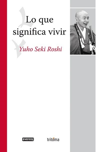 LO QUE SIGNIFICA VIVIR | 9788444101354 | SEKI ROSHI, YUHO