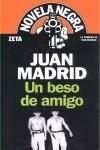 BESO DE AMIGO, UN | 9788498721034 | MADRID, JUAN