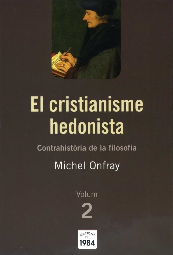 CRISTIANISME HEDONISTA CONTRAHISTORIA DE LA FILOSOFIA 2 | 9788492440092 | ONFRAY, MICHEL