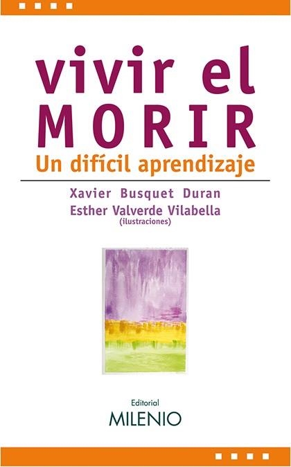 VIVIR EL MORIR | 9788497432641 | BUSQUETS DURAN, XAVIER - VALVERDE VILABELLA, ESTHE