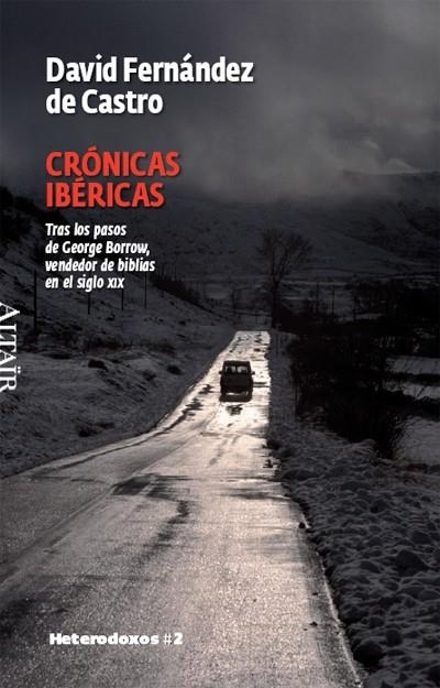 CRONICAS IBERICAS : TRAS LOS PASOS DE GEORGE BORROW, VENDEDO | 9788493622015 | FERNANDEZ DE CASTRO, DAVID