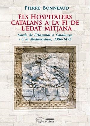 HOSPITALERS CATALANS A LA FI DE L'EDAT MITJANA | 9788497796200 | BONNEAUD, PIERRE