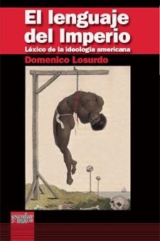 LENGUAJE DEL IMPERIO LEXICO DE LA IDEOLOGIA AMERICANA,EL | 9788493611170 | LOSURDO, DOMENICO