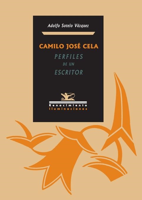 CAMILO JOSE CELA PERFILES DE UN ESCRITOR | 9788484724162 | SOTELO VAZQUEZ, ADOLFO