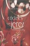 COCTELES CON JEREZ, COCTELES CON VIDA | 9788493661908 | GIL TAMAYO, JOSE