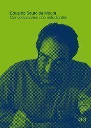 EDUARDO SOUTO DE MOURA : CONVERSACIONES CON ESTUDIANTES | 9788425220463 | NUFRIO, ANNA