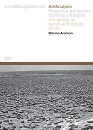 ARIDSCAPES : PROYECTAR EN TIERRAS ASPERAS Y FRAGILES = DESIG | 9788425222214 | ARONSON, SHLOMO