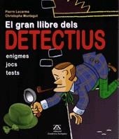 GRAN LLIBRE DELS DETECTIUS, EL | 9788484183754 | LECARME, PIERRE