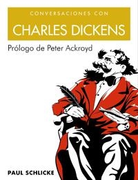 CONVERSACIONES CON CHARLES DICKENS | 9788497543620 | SCHLICKE, PAUL