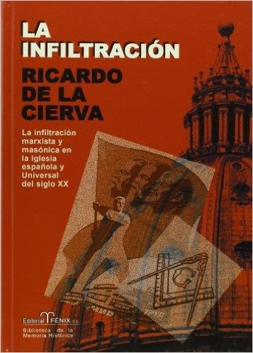 INFILTRACION, LA | 9788488787576 | CIERVA, RICARDO DE LA