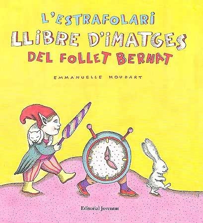 ESTRAFOLARI LLIBRE D'IMATGES DEL FOLLET BERNAT, L' | 9788426137029 | HOUDART, EMMANUELLE