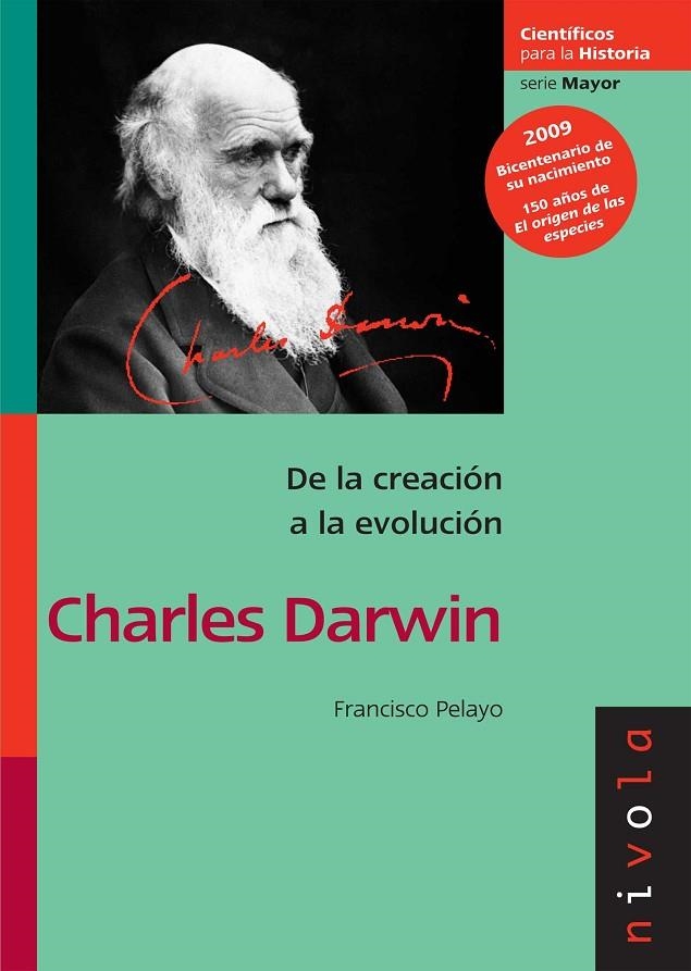 CHARLES DARWIN, DE LA CREACION A LA EVOLUCION | 9788492493210 | PELAYO, FRANCISCO