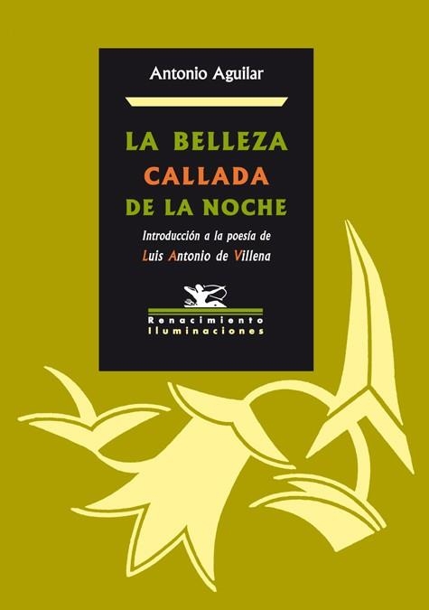 BELLEZA CALLADA DE LA NOCHE, LA LA POESIA DE A.A. DE VILLENA | 9788484724209 | AGUILAR, ANTONIO