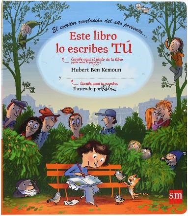 ESTE LIBRO LO ESCRIBES TU | 9788467530070 | BEN KEMOUN, HUBERT