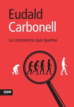 CONCIENCIA QUE QUEMA, LA | 9788493660239 | CARBONELL, EUDALD