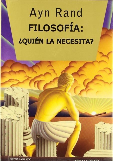 FILOSOFIA, QUIEN LA NECESITA | 9789871239375 | RAND, AYN