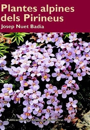 PLANTES ALPINES DELS PIRINEUS | 9788498830453 | NUET BADIA, JOSEP