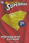 SUPERMAN PRESIDENTE LUTHOR | 9788467449365 | MCGUINNESS, ED / RUCKA, GREG / LOEB, JEPH