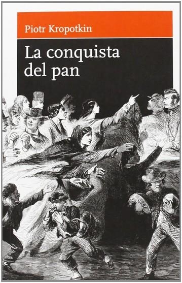 CONQUISTA DEL PAN, LA | 9788493476243 | KROPOTKIN, PIOTR ALEKSEEVICH