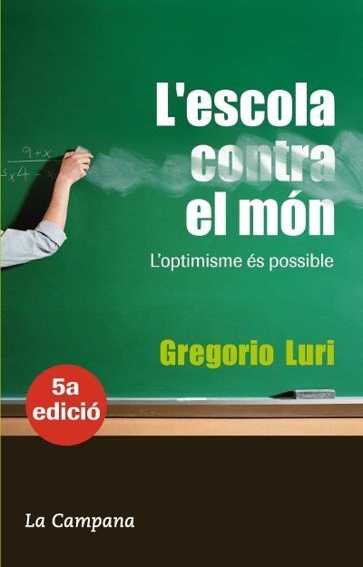 ESCOLA CONTRA EL MON, L' | 9788496735293 | LURI, GREGORIO