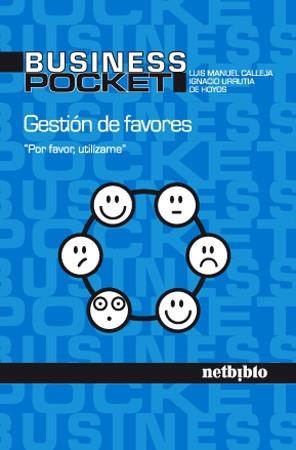 GESTION DE FAVORES | 9788497452229 | CALLEJA, LUIS MANUEL / URRUTIA DE HOYOS, IGNACIO