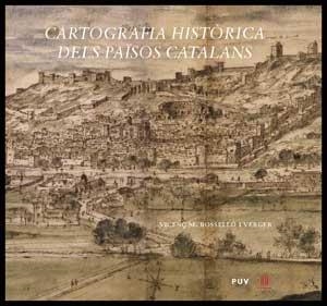 CARTOGRAFIA HISTORICA DELS PAISOS CATALANS | 9788437070889 | ROSELLO I VERENGUER, VICENÇ M