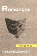 ROMANÇOS IX PREMI POESIA SALVADOR ESPRIU | 9788497910248 | ÀRIAS, TOMÀS