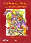 CATALUNYA FANTASTICA UNA HISTORIA DESCONEGUDA | 9788489841574 | BERNAD, DAVID