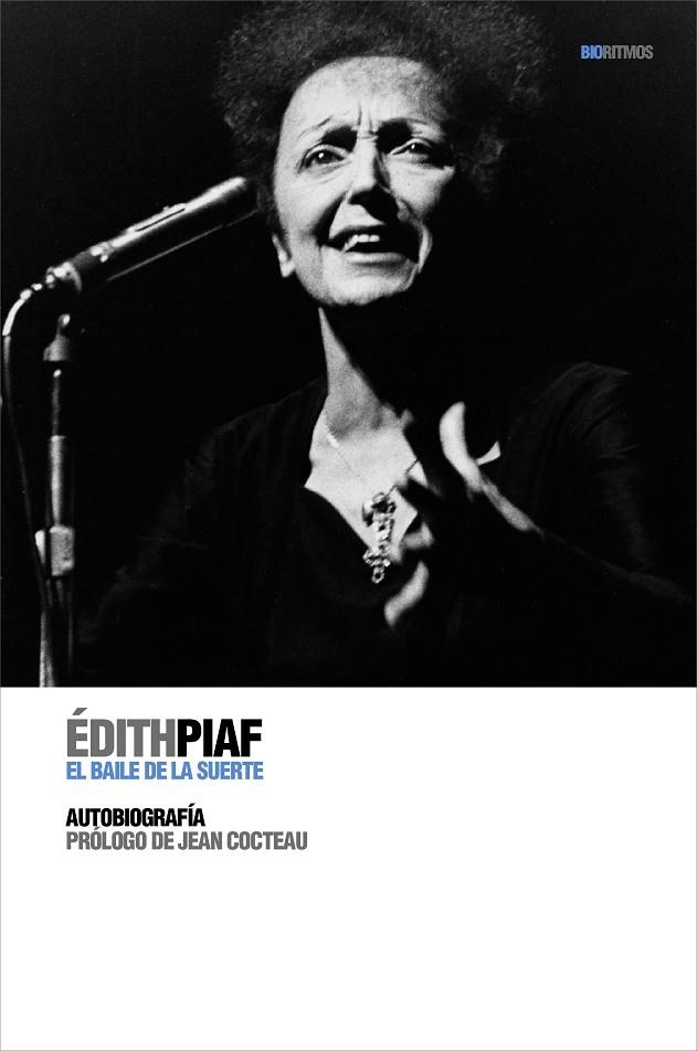 BAILE DE LA SUERTE, EL AUTOBIOGRAFIA | 9788496879348 | PIAF, EDITH