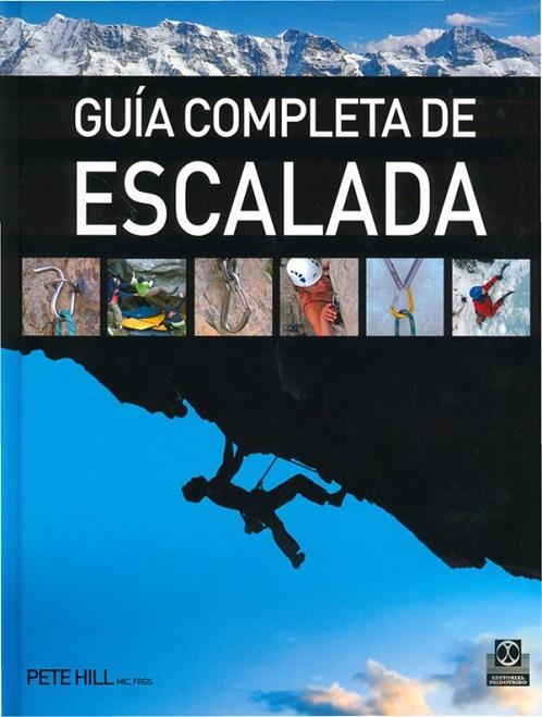 GUIA COMPLETA DE ESCALADA | 9788480191289 | HILL, PETE