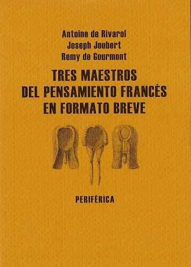 TRES MAESTROS DEL PENSAMIENTO FRANCES EN FORMATO BREVE | 9788493623296 | AAVV