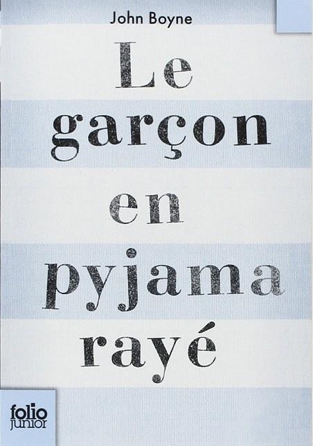 GARÇON EN PYJAMA RAYE, LE | 9782070612987 | BOYNE, JOHN