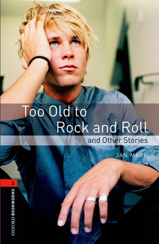 TOO OLD TO ROCK AND ROLL | 9780194790741 | MARK, JAN