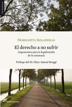 DERECHO A NO SUFRIR, EL | 9788493653668 | BOLADERAS, MARGARITA