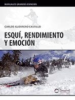 ESQUI, RENDIMIENTO Y EMOCION | 9788498291513 | GUERRERO, CARLOS
