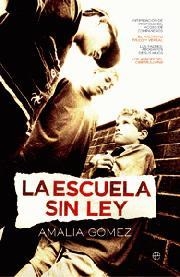 ESCUELA SIN LEY, LA | 9788497346191 | GOMEZ, AMALIA