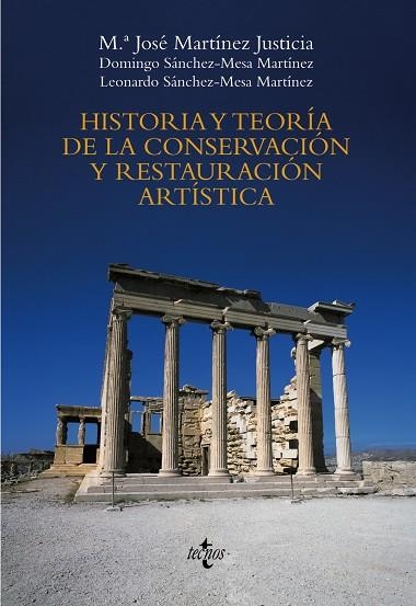 HISTORIA Y TEORIA DE LA CONSERVACION Y RESTAURACION ARTISTIC | 9788430947775 | MARTINREZ JUSTICIA, M JOSE