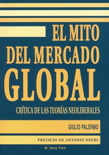 MITO DEL MERCADO GLOBAL, EL | 9788492616039 | PALERMO, GIULIO