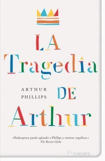 TRAGEDIA DE ARTHUR, LA | 9788402421302 | PHILLIPS, ARTHUR