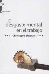 DESGASTE MENTAL EN EL TRABAJO, EL | 9788493665500 | DEJOURS, CHRISTOPHE