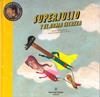 SUPERJULIO Y EL ALMA SECRETA | 9788484525806 | MANSO, ANNA / FANLO, AFRICA