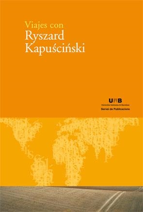 VIAJES CON RYSZARD KAPUSCINSKI | 9788449025631